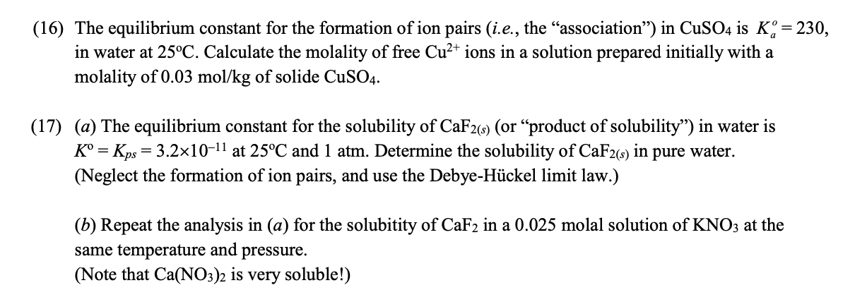please show clear steps = (16) The equilibrium constant for the formation