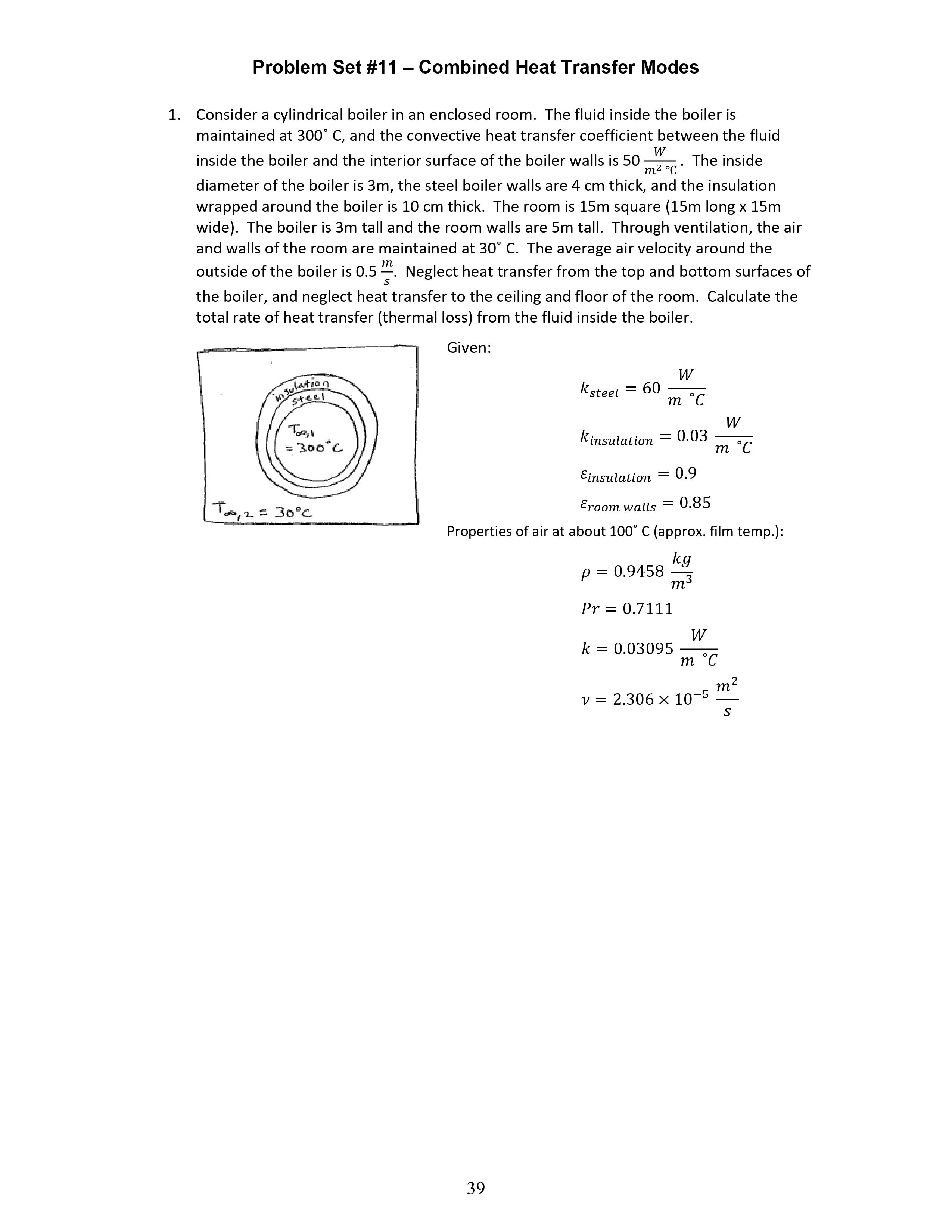  Problem Set #11 Combined Heat Transfer Modes Consider a cylindrical boiler