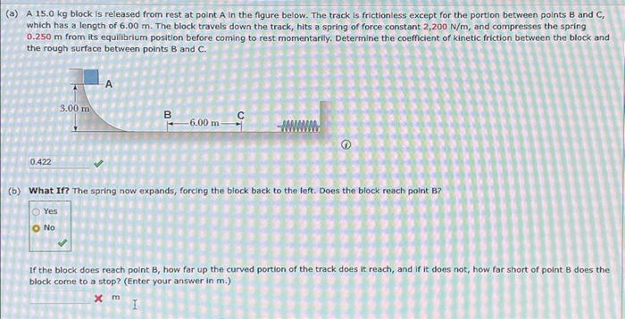 (a) A 15.0 kg block Is released from rest at point