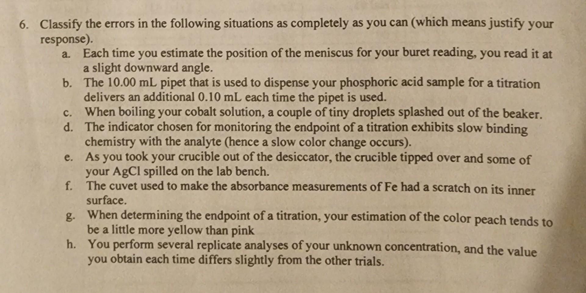 6. Classify the errors in the following situations as completely as