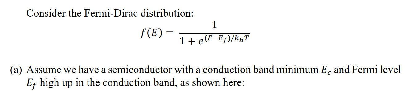 Show your work. Consider the Fermi-Dirac distribution: f (E) = 1 +