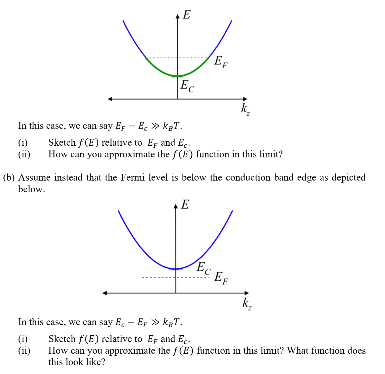 e(E-Ef ) / KBT (a) Assume we have a semiconductor with a