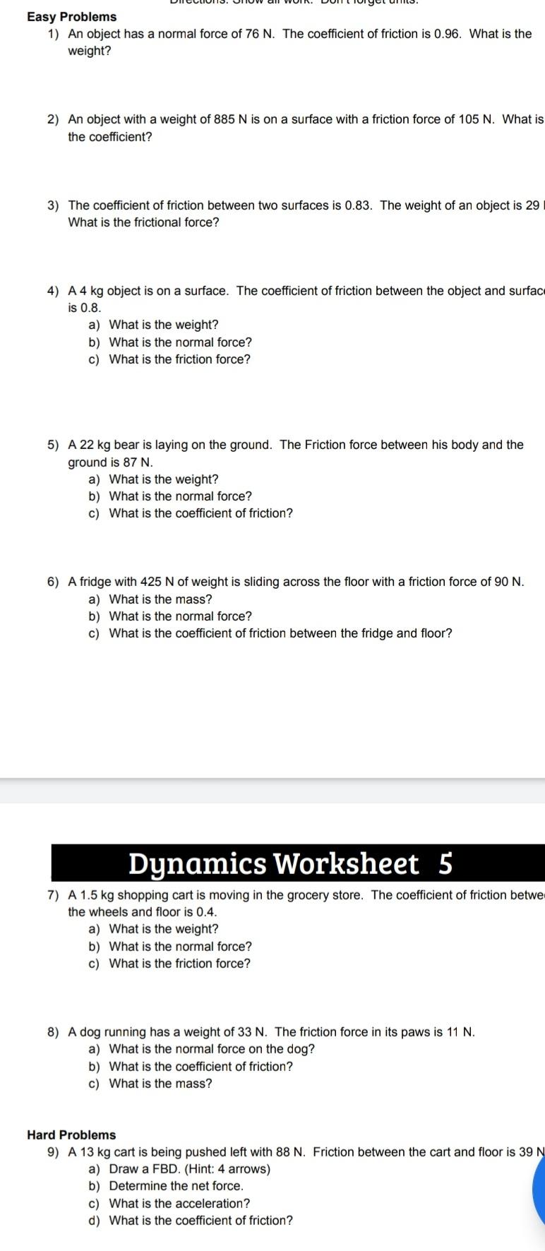  Easy Problems An object has a normal force of 76N. The