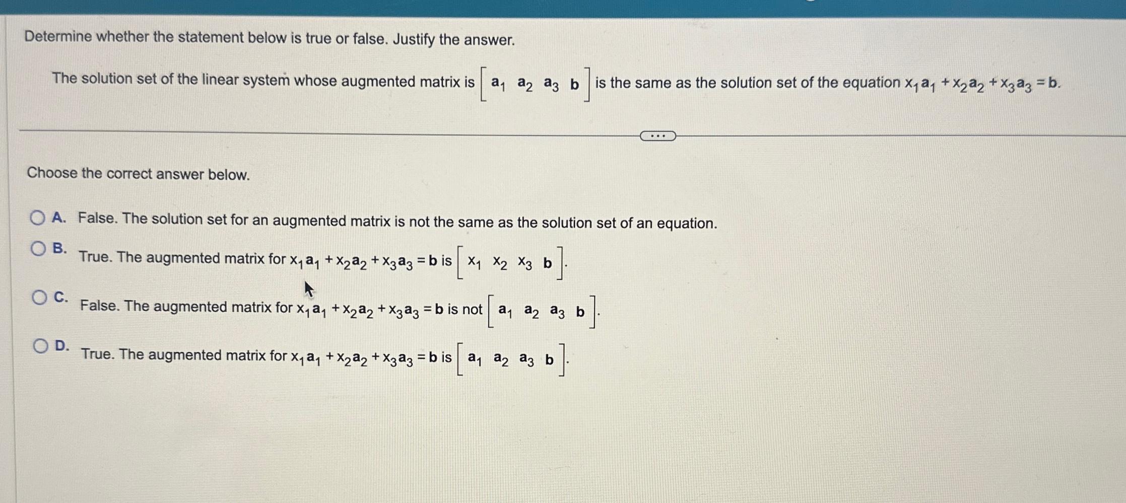  Determine whether the statement below is true or false. Justify the