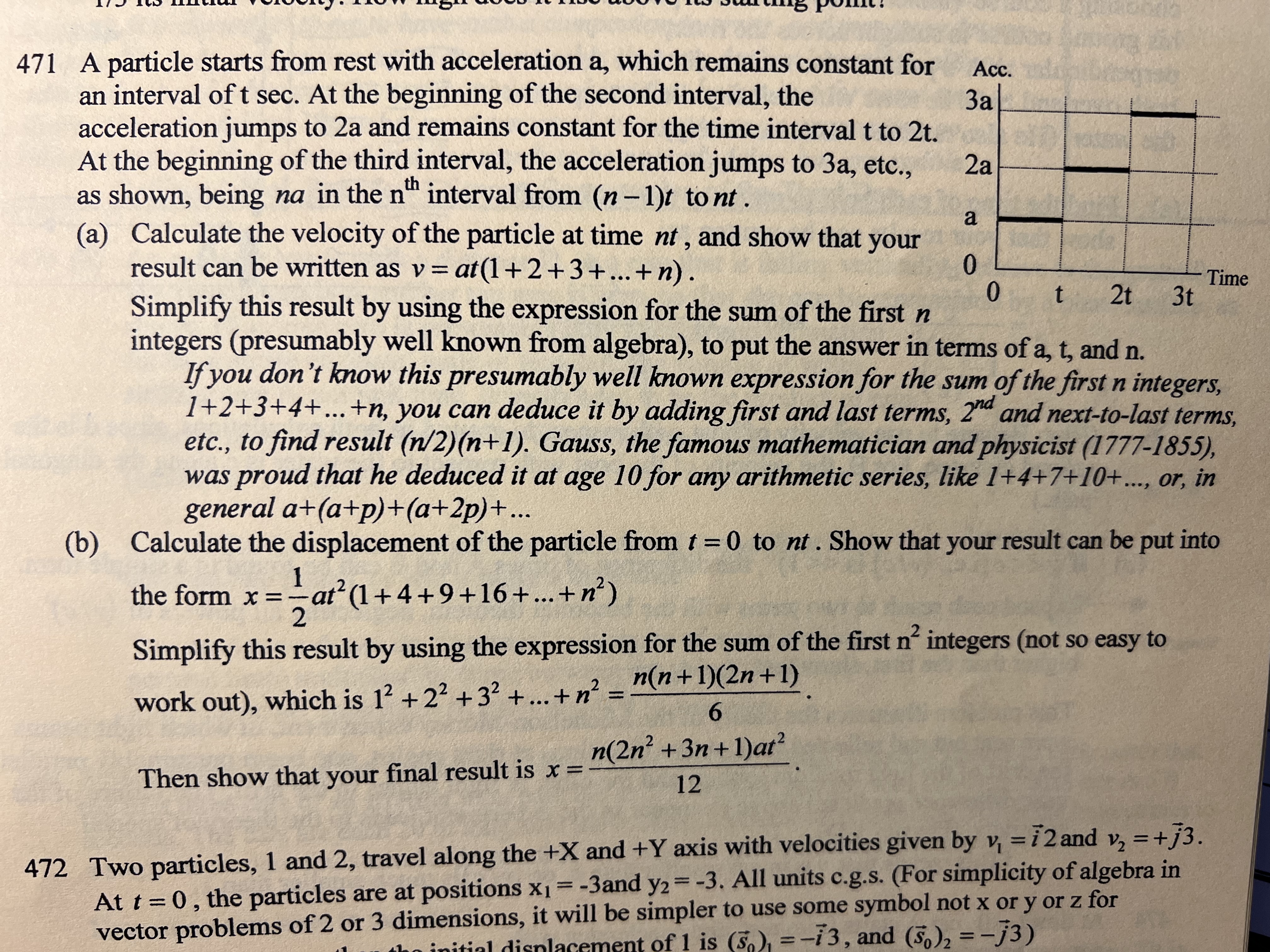471 A particle starts from rest with acceleration a, which remains