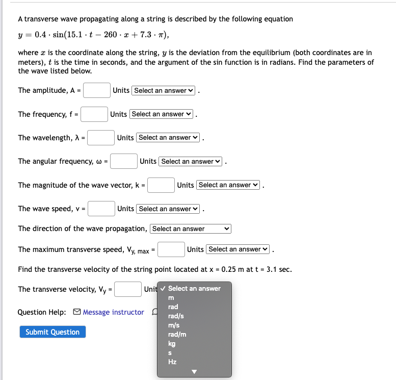 A transverse wave propagating along a string is described by the