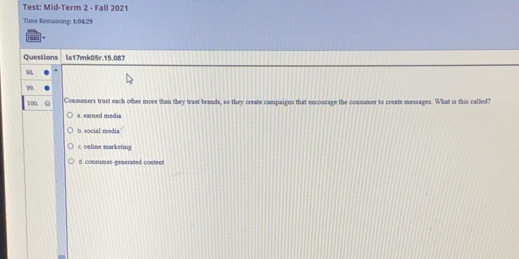  Test: Mid-Term 2 - Fall 2021 Time Remaining: 1:04:29 Questions la17mk05r.15.087