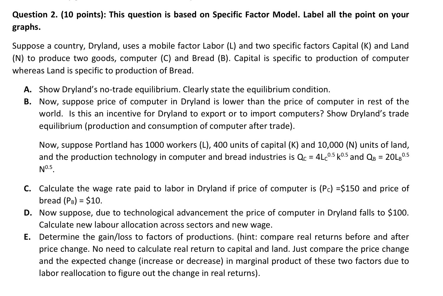  Question 2 Question 2. (10 points): This question is based on