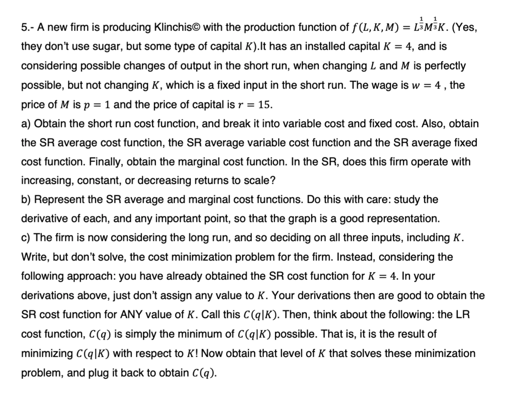 k = 4 C = 4L + M = 15k4L1/3 M1/3 =