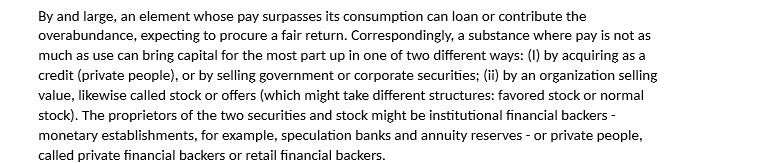 By and large, an element whose pay surpasses its consumption can