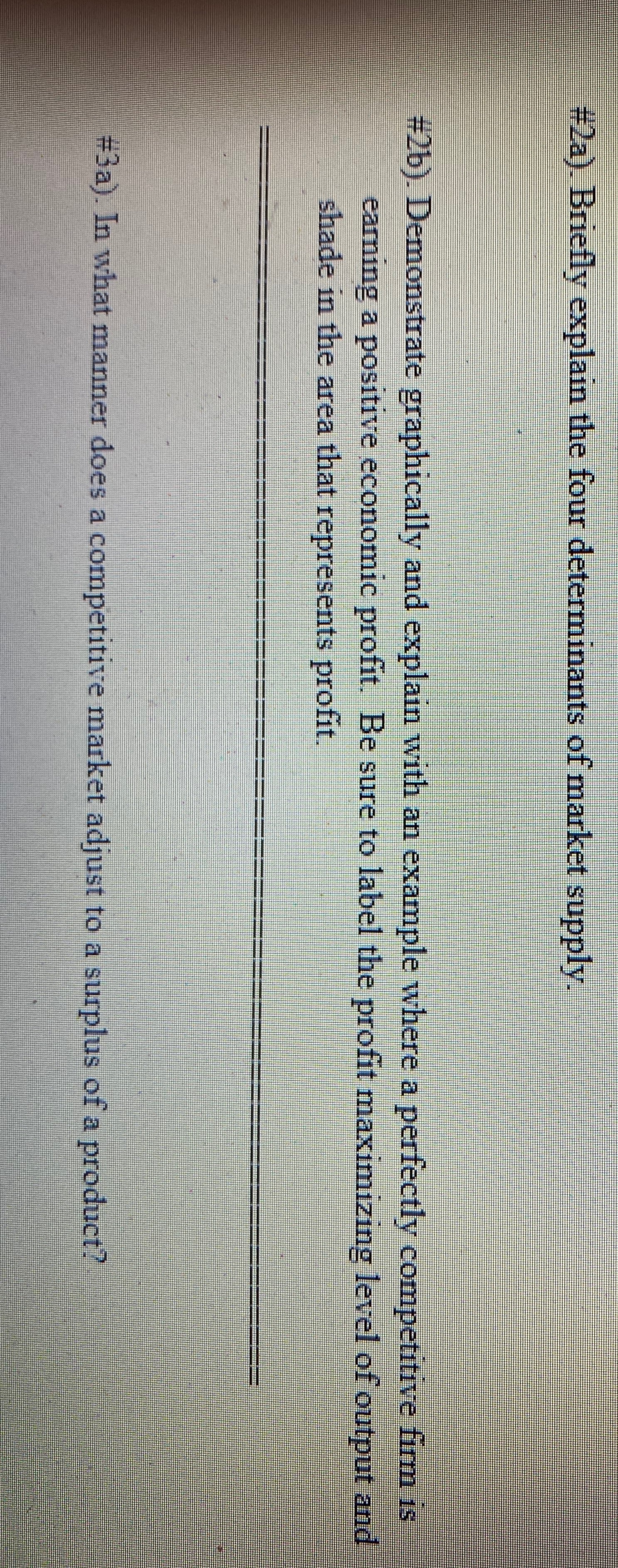 Can anyone solve #2b #2a)_ Briefly explain the four determinants of market