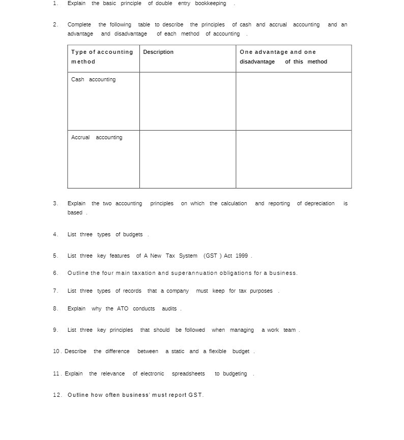  Explain the basic principle of double entry bookkeeping 2. Complete the