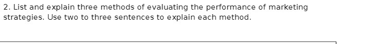  2. List and explain three methods of evaluating the performance of