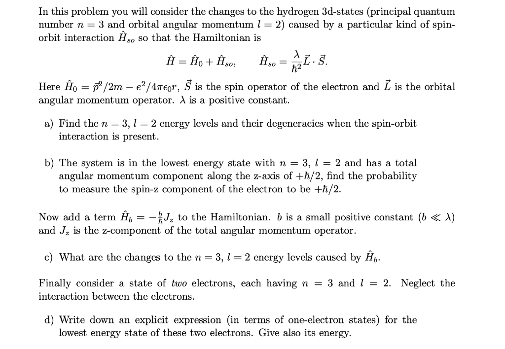 In this problem you will consider the changes to the hydrogen