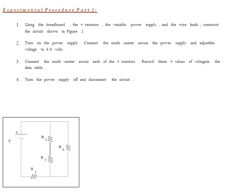  Experimental Procedure Part 1: 1. Using the breadboard , the 4