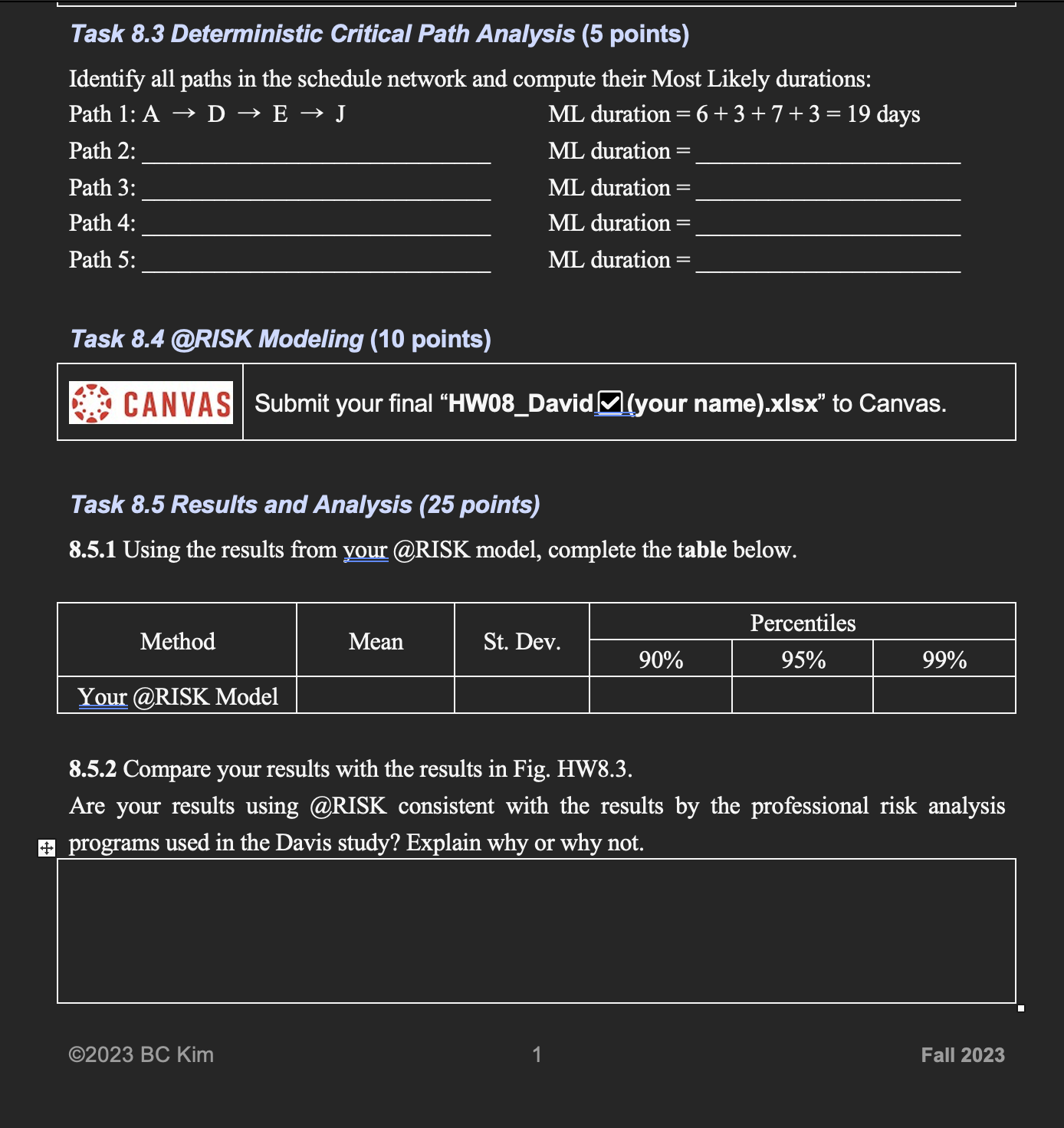  Task 8.3 Deterministic Critical Path Analysis (5 points) Identify all paths