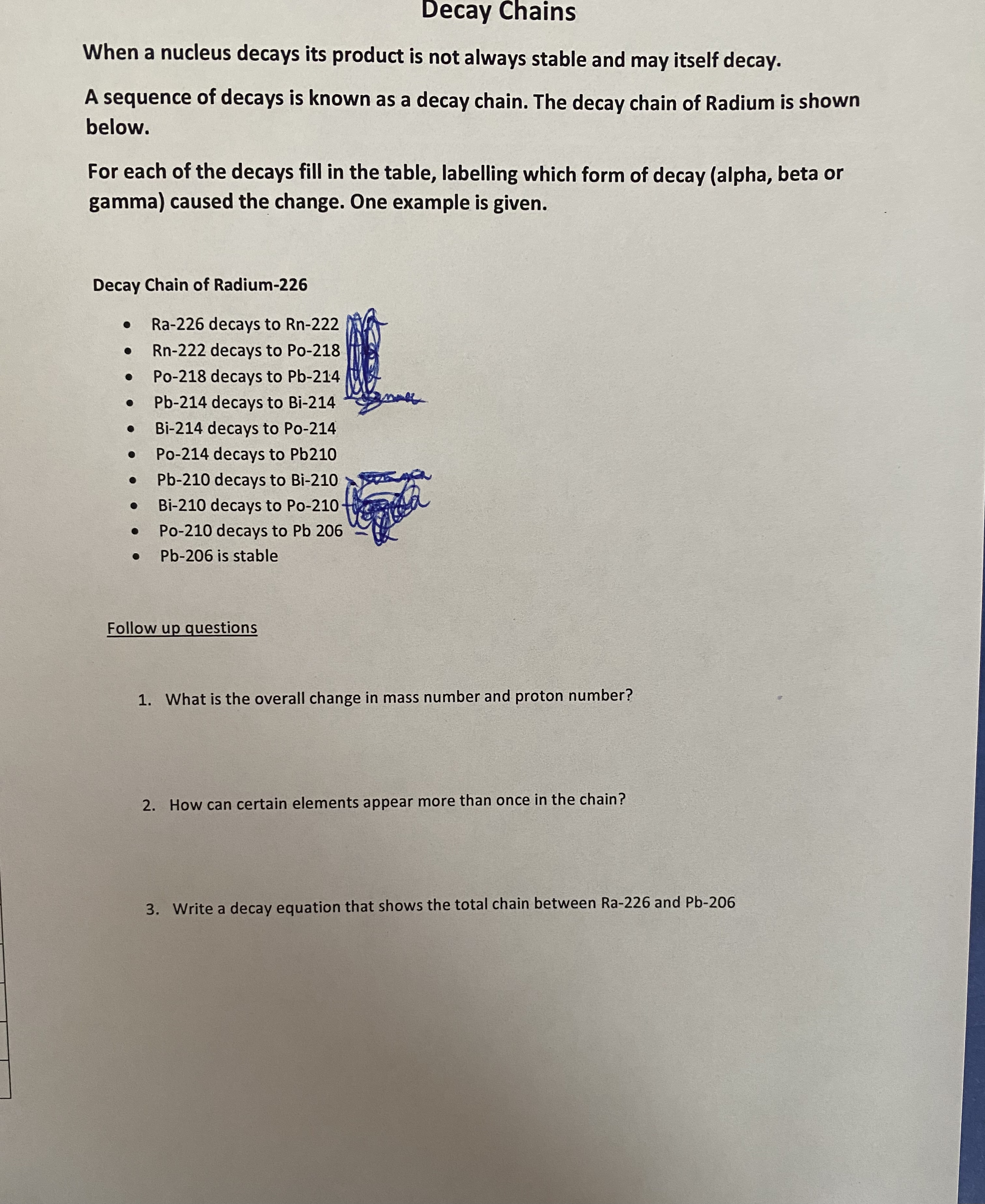 Answer all questions Decay Chains When a nucleus decays its product is