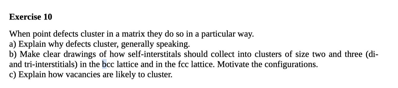 * Do not forget to make clear drawings. Exercise 10 When point