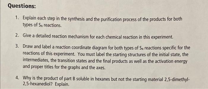  Question 1 please 1. Explain each step in the synthesis and