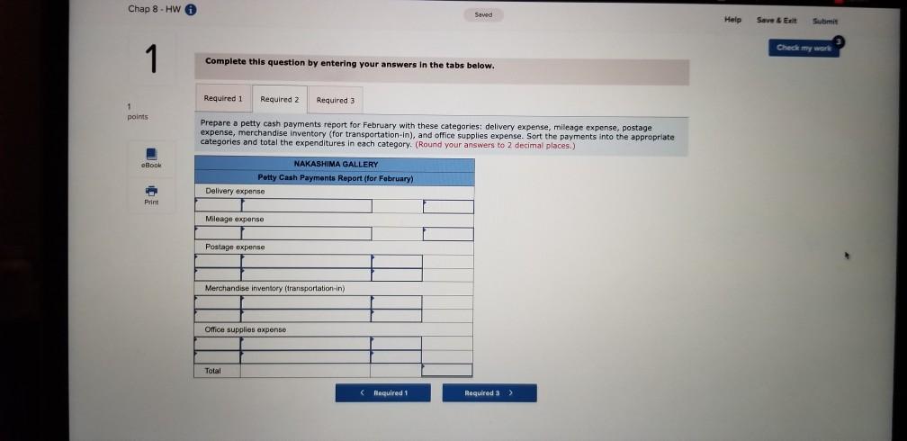 Gallery had the following petty cash transactions in February of the current