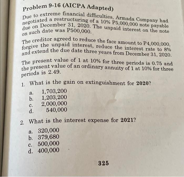 PROBLEM 9-16 answer all pleaseeeeee Problem 9-16 (AICPA Adapted) Due to extreme