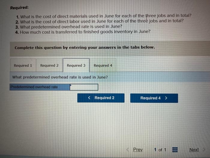 and overhead, $100. Jobs 603 and 604 were started in June. Overhead