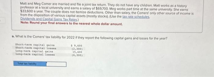 please help Matt and Meg Comer are married and file a joint