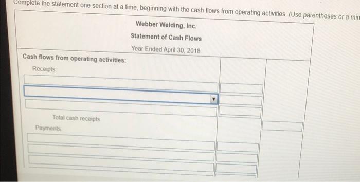 to view the information.) Requirement 1. Prepare Webber Welding, Inc.'s statement of