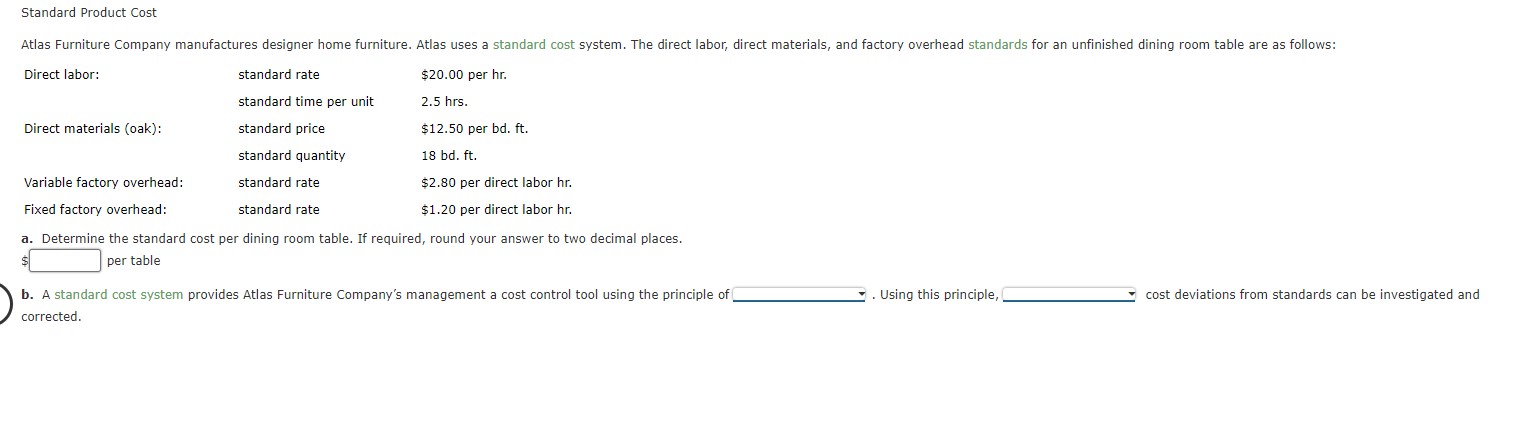 Help please a. Determine the standard cost per dining room table. If