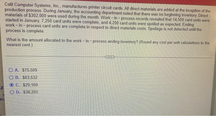  Colil Computer Systems, Inc., manufactures printer circuit cards. All direct materials