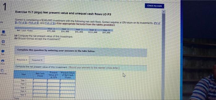 help please Check my work 1 Exercise 11-7 (Algo) Net present value