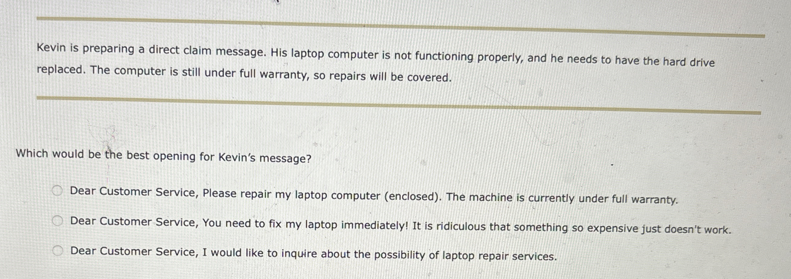 Kevin is preparing a direct claim message. His laptop computer is