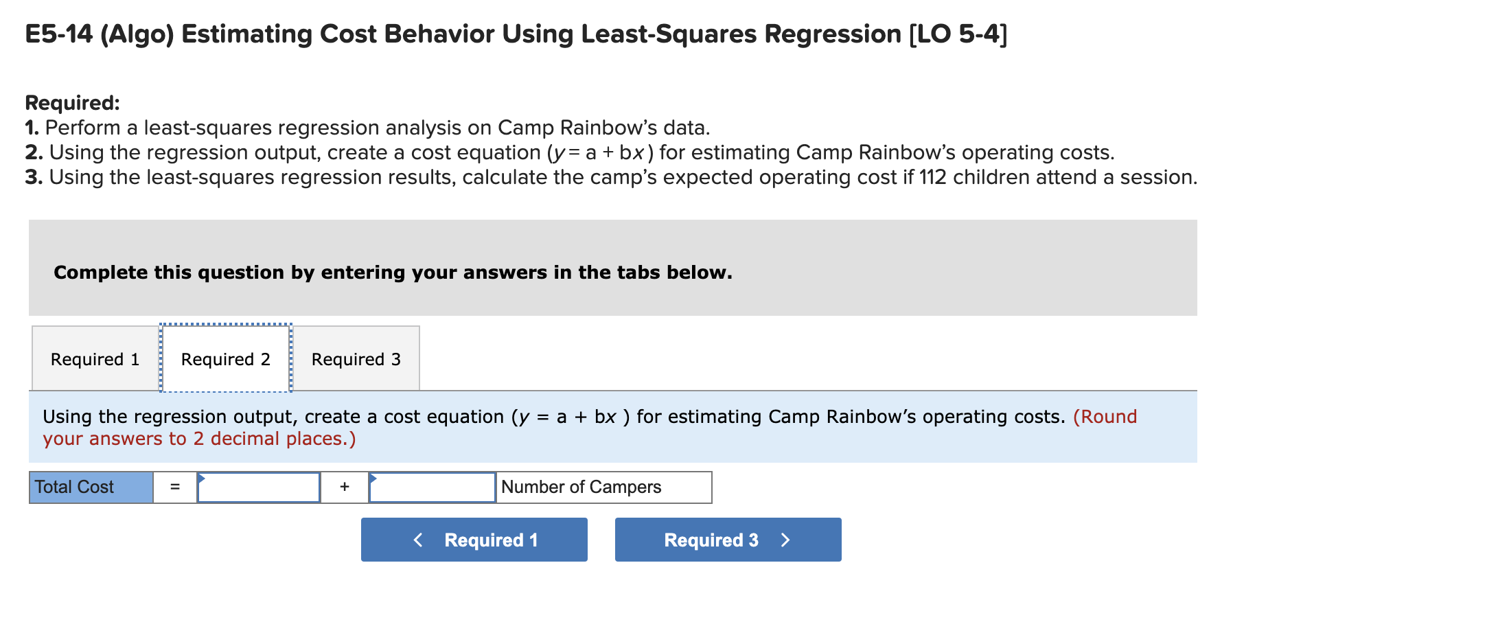 June and July. Each camp session is one week and can accommodate