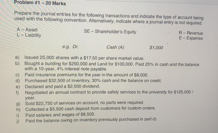  Problem #1 - 20 Marks Prepare the journal entries for the
