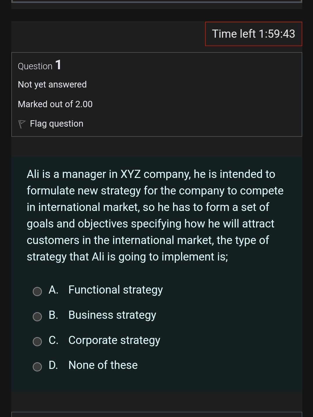  Choose the correct answer without explanation Time left 1:59:43 Question 1