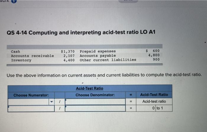  QS 4-14 Computing and interpreting acid-test ratio LO A1 Cash Accounts