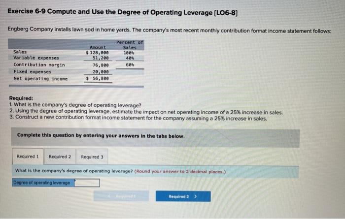  Exercise 6-9 Compute and Use the Degree of Operating Leverage (LO6-8)