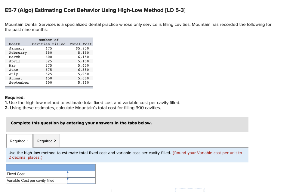  E5-7 (Algo) Estimating Cost Behavior Using High-Low Method [LO 5-3] Mountain
