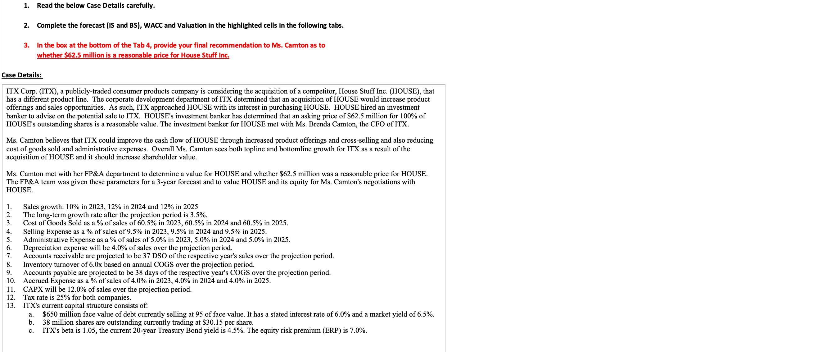  1. Read the below Case Details carefully. 2. Complete the forecast