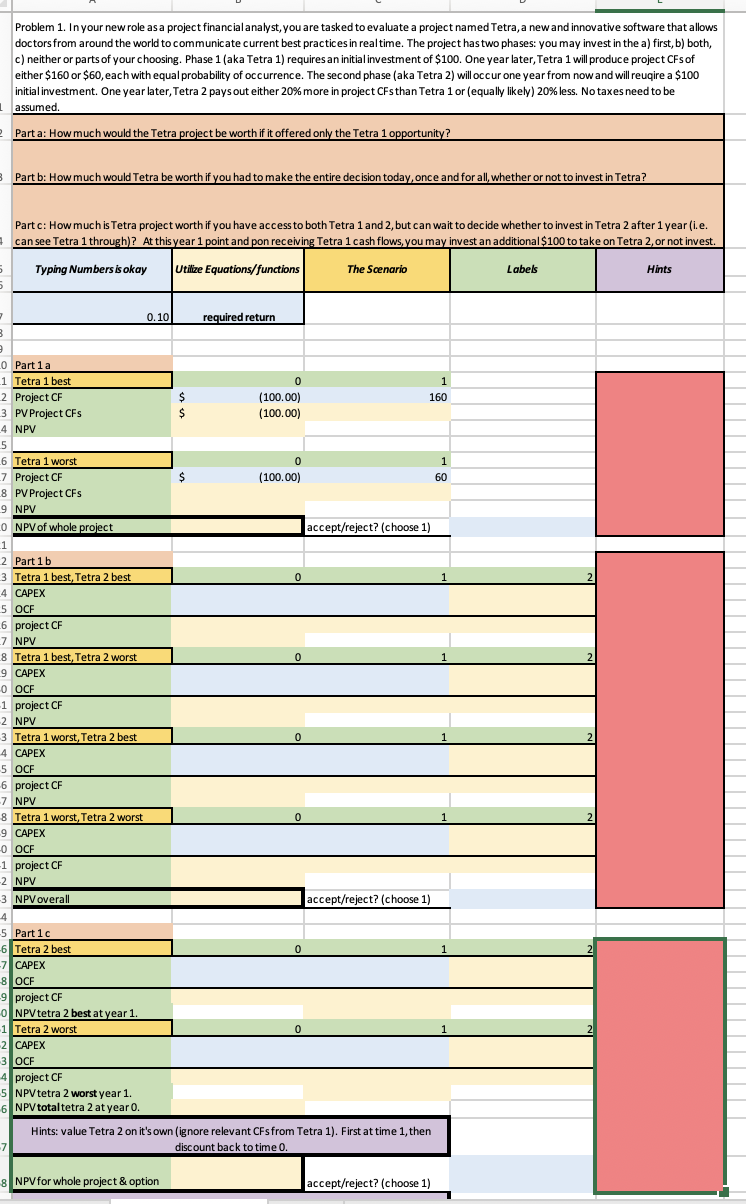  Problem 1. In your new role as a project financial analyst,