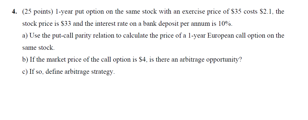  4. (25 points) 1-year put option on the same stock with