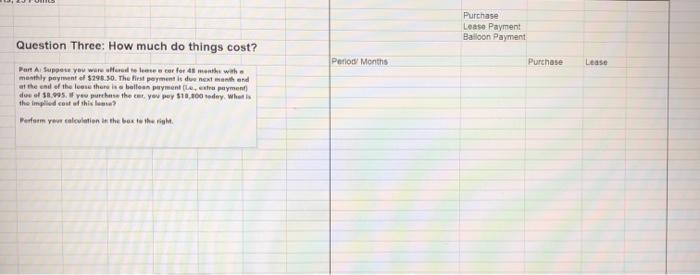  Purchase Lease Payment Balloon Payment Question Three: How much do things