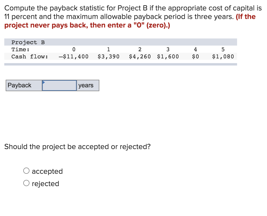 Compute the payback statistic for Project B if the appropriate cost