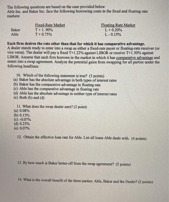 The following questions are based on the case provided below Able