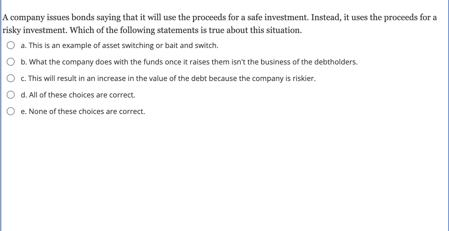 A company issues bonds saying that it will use the proceeds