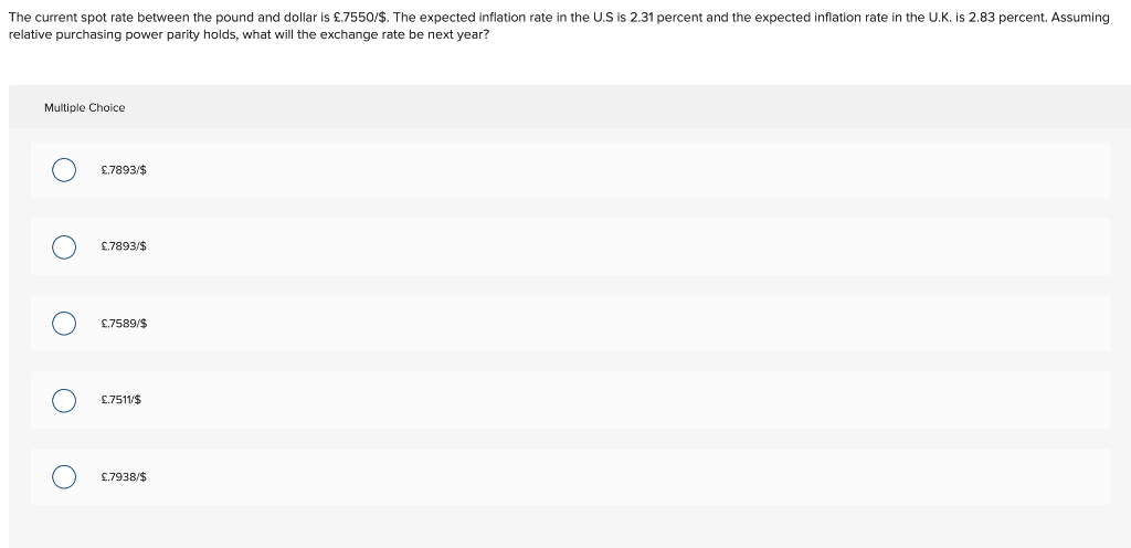  The current spot rate between the pound and dollar is .755/S.
