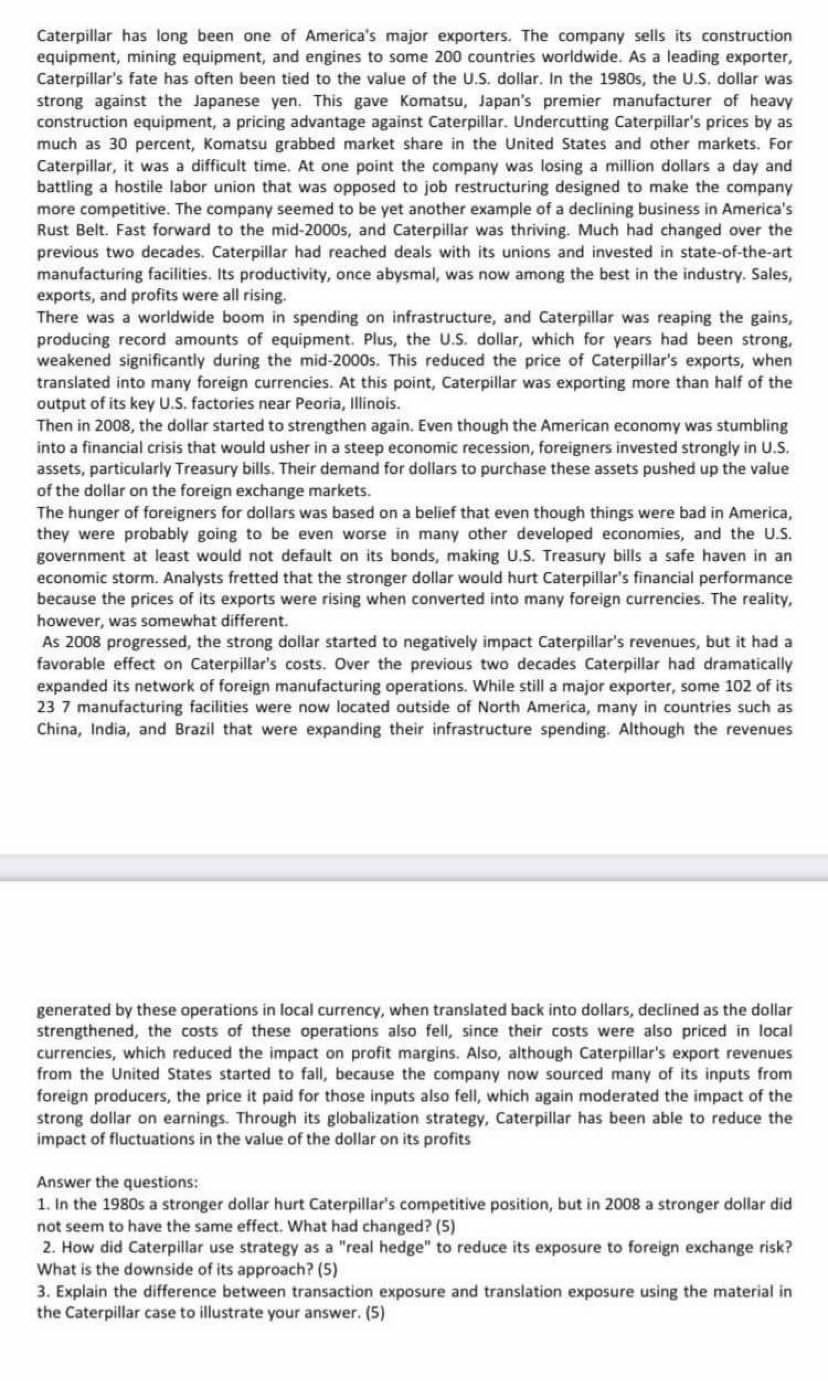 Please answer the question as soon as possible Caterpillar has long