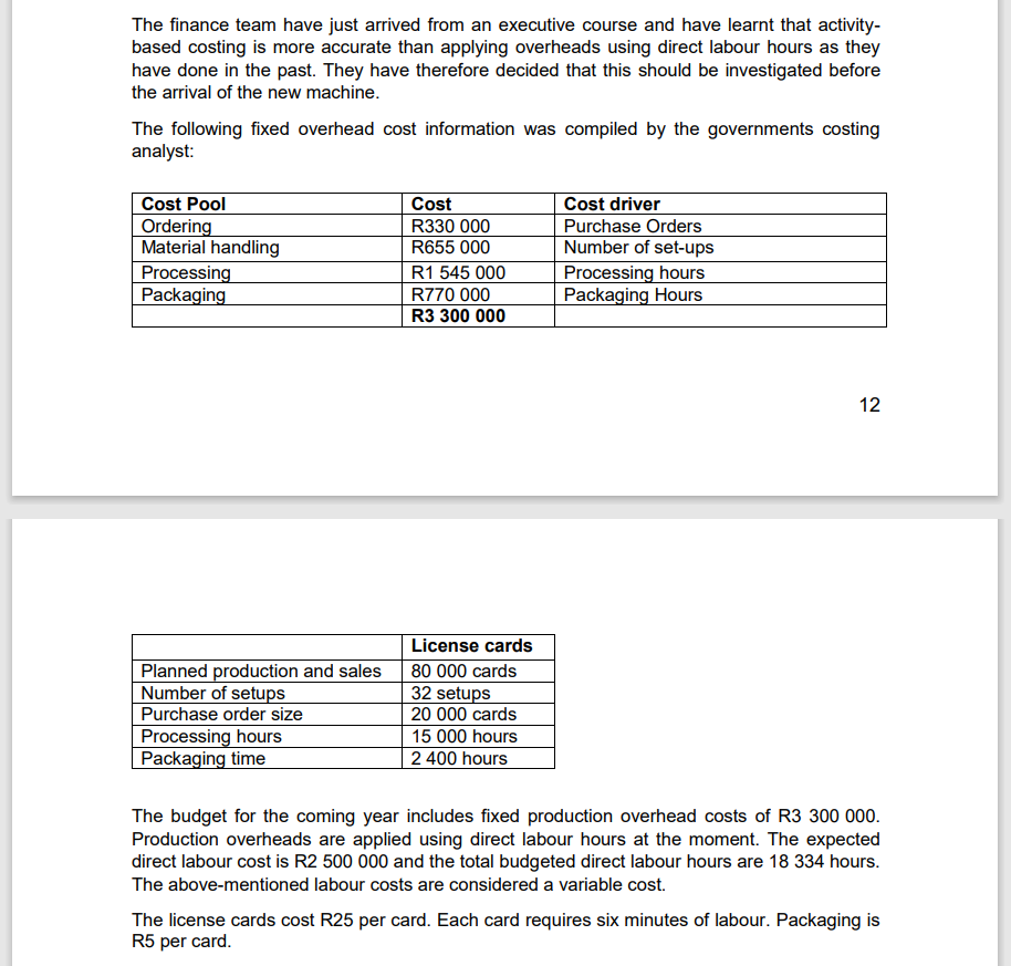 Using the activity based costing for applying manufacturing overhead cost to products,