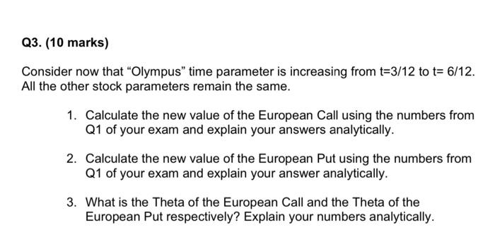  Q3. (10 marks) Consider now that Olympus" time parameter is increasing