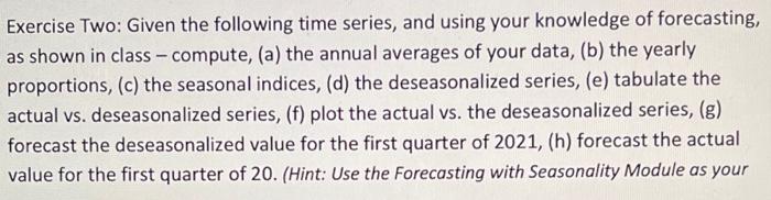  Exercise Two: Given the following time series, and using your knowledge